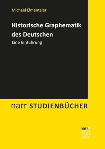 Historische Graphematik des Deutschen: Eine Einführung (Narr Studienbücher) von Narr Dr. Gunter